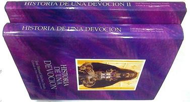 Historia de una Devoción I y II. 50 aniversario de la Real Cofradía de Nuestro Padre Jesus Nazareno | 71509 | Sanchez Tirado, Jose Manuel
