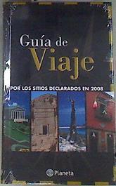Guía de Viaje por los Sitios Declarados en 2008 | 169460 | VVAA