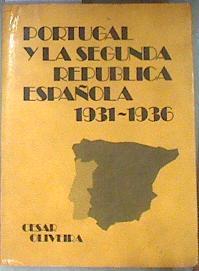Portugal y la Segunda República Española 1931 1936 | 178320 | Oliveira, Antonio Gouveia de