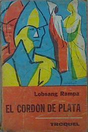El Cordón De Plata ( tercera parte del Tercer ojo) | 49887 | Rampa Lobsang