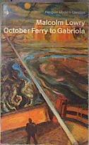 October Ferry to Gabriola | 186110 | Malcolm Lowry