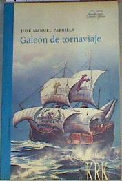 Galeón de tornaviaje | 166905 | Parrilla Gómez, José Manuel