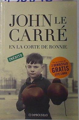 En la corte de Ronnie | 130846 | Le Carré, John