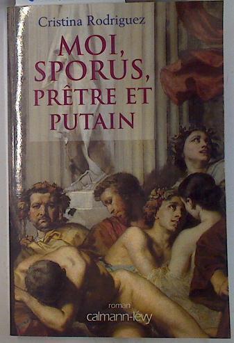 Moi, Sporus, prêtre et putain | 131455 | Cristina Rodriguez