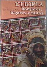 Etiopía, hombres, lugares y mitos | 178876 | González Nuñez, Juan