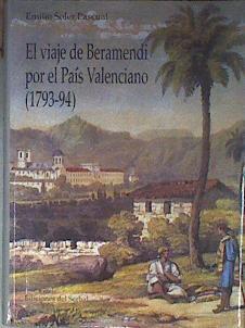 El viaje de Beramendi por el País Valenciano 1793-94 | 180097 | Soler Pascual, Emilio