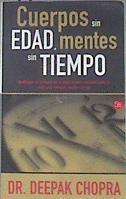 Cuerpos sin edad mentes sin tiempo | 172216 | Chopra, Deepak