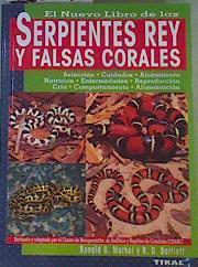 El nuevo libro de las serpientes rey y falsas corales: | 168046 | Markel-Bartlett, Ronald