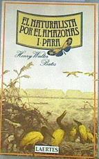 El Naturalista por el Amazonas. T.1. Pará | 179755 | Bates, Henry Walter
