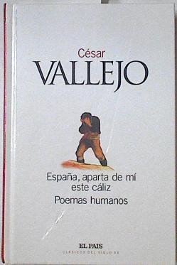España, aparta de mí este cáliz poemas humanos | 123621 | Vallejo, César