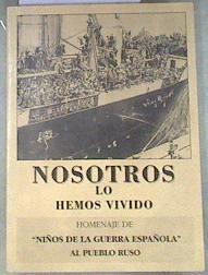 Nosotros lo hemos vivido | 178683 | Colectivo Niños de la Guerra Española