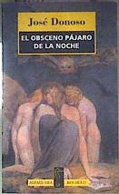 El obsceno pajaro de la noche | 186289 | Donoso, José