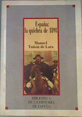 España La Quiebra De 1898: Costa Y Unamuno En La Crisis De Fin De Siglo. | 36944 | Tuñon De Lara, Manuel