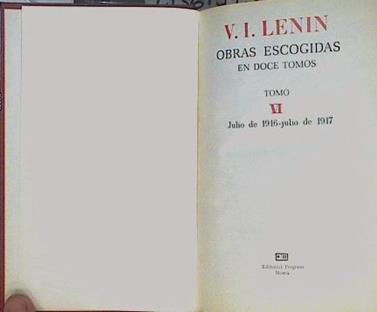 Obras Escogidas en doce tomos Tomo VI Julio de 1916 Julio de 1917 | 153656 | LENIN Vladimir Ilich Ulianov