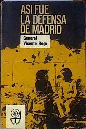 Así fue la defensa de Madrid | 101263 | Rojo, Vicente