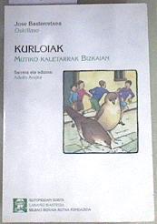 Kurloiak Mutiko Kaletarrak Bizkaian ( Oskillaso) | 100726 | Basterretxea, José/Arejita Oñartetxebarria, Adolfo