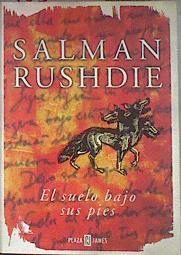 El suelo bajo sus pies | 183026 | Rushdie, Salman