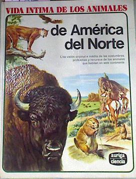 Vida íntima de los animales de America del Norte | 77257 | D' Ami, Rinaldo