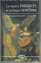 Los mejores romances de la lengua castellana | 173405 | Montes Martín, Melchor/Cardona, Francesc Ll.