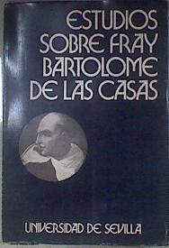 Estudios sobre fray Bartolomé de las Casas | 180823 | Universidad de Sevilla