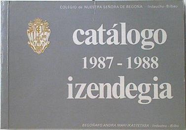 Catálogo de alumnos curso 1987-1988 Col. Nuestra Señora de Begoña | 124515 | Col. Nuestra Señora de Begoña.