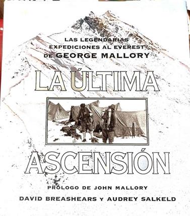 La última ascensión: las legendarias expediciones al Everest de George Mallory | 187692 | Salkeld, Audrey/Breashears, David/Prologo John Mallory