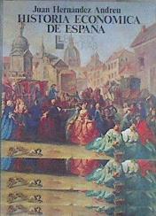 Historia económica de España | 182909 | Hernández Andreu, Juan