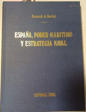 España, Poder Marítimo Y Estrategia Naval | 41563 | Bordejé Fernando