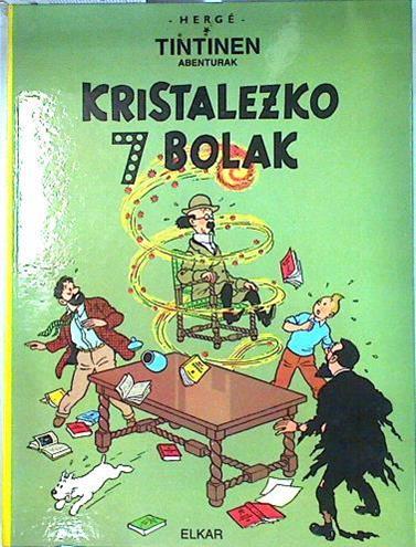 Kristalezko 7 bolak Tintinen Abenturak | 135283 | Hergé (seud. de Georges Remy)