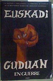 Euskadi guduan Euskadi en guerre | 159733 | VVAA, Movimiento Vasco de Liberación Nacional/J.Apalategui, Davant, J.-L./M.Castells, L.Cereceda