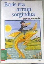 Boris eta arrain sorgindua | 170773 | Ruck-Pauquèt, Gina