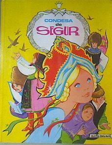 Condesa de Segur ( Cuentos) | 81074 | Rostopchine, Sophie. Condesa de Segur/Maria Pascual, ilustradora/Adaptación Eugenio Sotillos