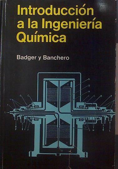 Intraducción a la Ingenería Química | 118430 | Julius T. Banchero, Walter L. Badger