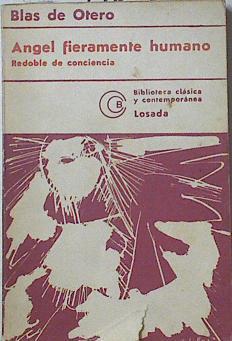 Angel Fieramente Humano, Redoble De Conciencia | 57983 | Otero Blas De