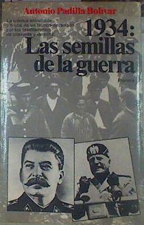 Mil novecientos treinta y cuatro: 1934 las semillas de la guerra | 134776 | padilla Bolivar, Antonio