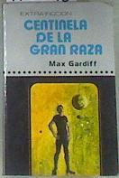 Centinelas de la gran raza | 170696 | Gardiff, Max