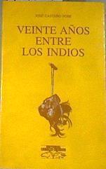 Veinte años entre los indios | 179257 | Castaño Possé, José