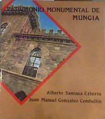 Patrimonio monumental de Mungia | 170333 | González Cembellín, Juan Manuel/Santana Ezkerra, Alberto