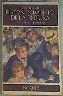 El conocimiento de la pintura II El arte de comprenderla | 146167 | Berger, René