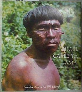 Shori Camié Ya Jama - Amigo Quiero Visitarte ( Vida y Costumbres De Los Indios Guaicas ) | 181217 | Grossa, Dino J.