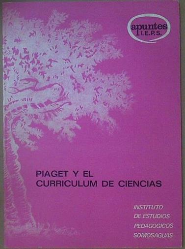 Piaget y el currículum de ciencias | 117687 | Gutiérrez Goncet, Rufina