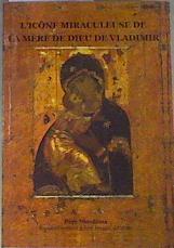 L'Icône Miraculeuse de la Mère de Dieu de Vladimir | 170299 | Pére Nicodème