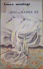 Bai... baina ez | 167508 | Mintegi, Laura