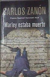 Marley Estaba Muerto | 178076 | Carlos  Zanón