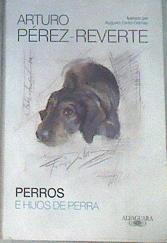 Perro e hijo de perra | 176504 | Pérez-Reverte, Arturo (1951-)