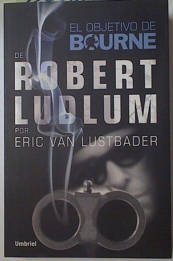 El Objetivo de Bourne | 128214 | por Eric Van Lustbader, de Robert Ludlum