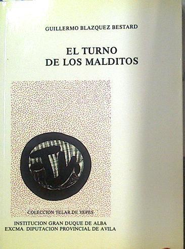 El turno de los malditos | 117985 | Blázquez Bestard, Guillermo