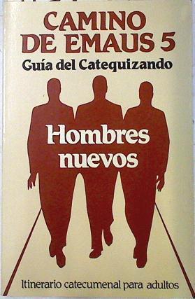 Hombres nuevos: guía del catequizando | 72445 | Huelva (Diócesis). Secretariado Diocesano de Cateq
