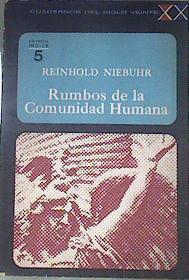 Rumbos de la comunidad humana Cuadernos del siglo XX | 171921 | Reinhold Niebuhr