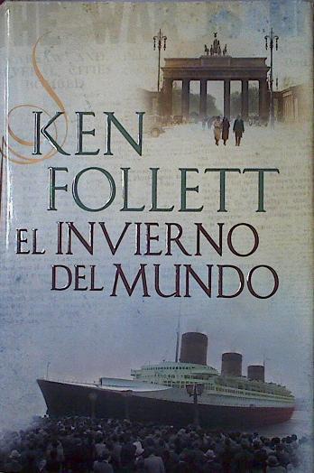 El invierno del mundo ( Segundo tomo de la trilogia The Century) | 112106 | Ken Follett